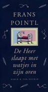 De Heer slaapt met watjes in zijn oren