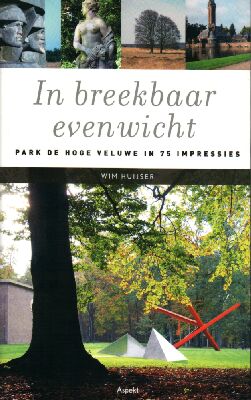 Wim Huijser - In breekbaar evenwicht