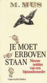 Je moet erboven staan