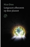 Langzaam afbouwen op deze planeet