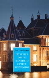 Destrijd om de waarheid op het Binnenhof