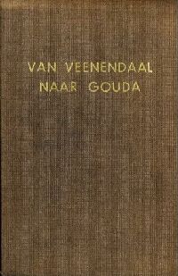 Van Veenendaal naar Gouda