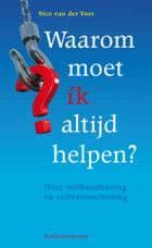 Waarom moet ik altijd helpen?