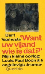 Want uw vijand wie is dat?